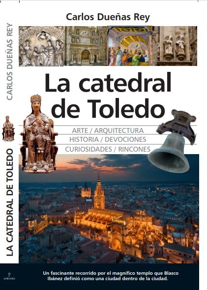 Libro "La Catedral de Toledo", de Carlos Dueñas Rey